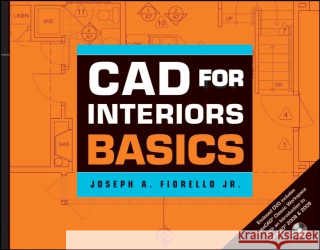 CAD for Interiors Basics [With DVD] Fiorello, Joseph A. 9780470185735