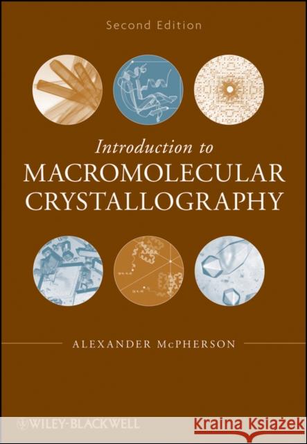 Macromolecular Crystallography McPherson, Alexander 9780470185902