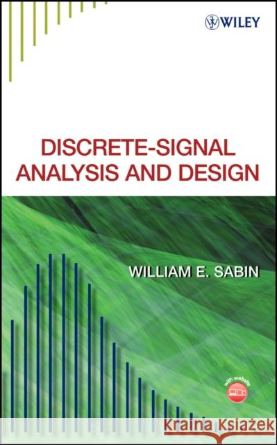 Discrete-Signal Analysis W/CD [With CDROM] Sabin, William E. 9780470187777 Wiley-Interscience
