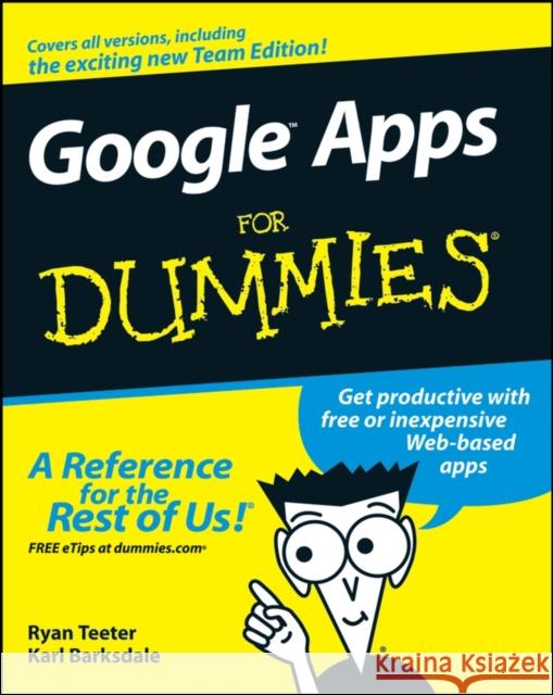 Google Apps for Dummies Teeter, Ryan 9780470189580 0