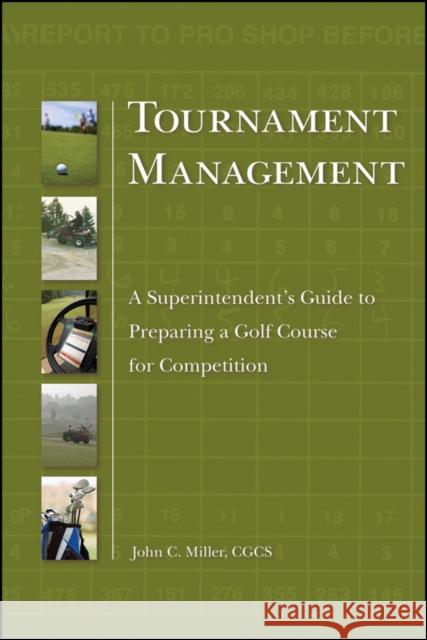 Tournament Management Miller, John C. 9780470192283 John Wiley & Sons