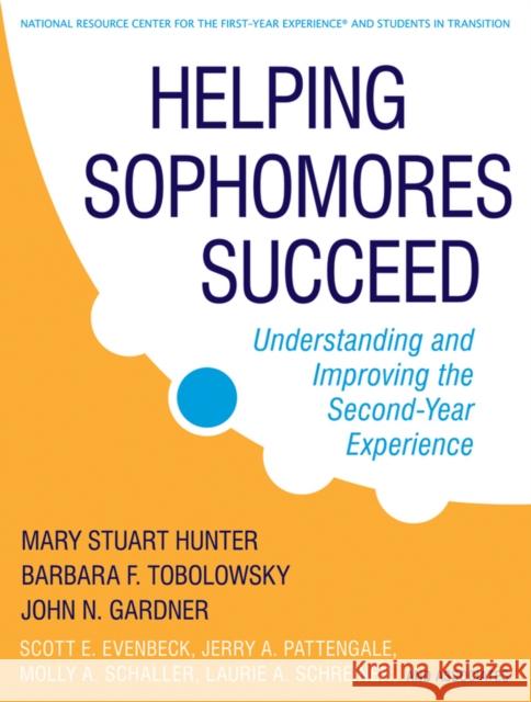 Helping Sophomores Succeed: Understanding and Improving the Second Year Experience Gardner, John N. 9780470192757