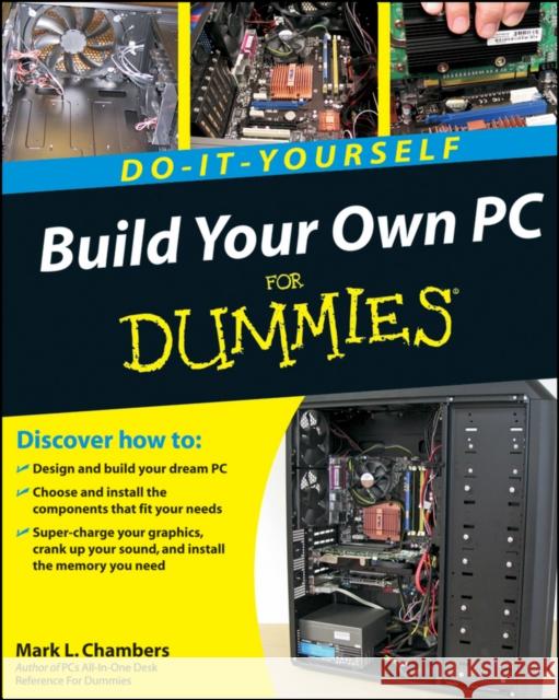 Build Your Own PC Do-It-Yourself For Dummies Mark L. (Columbia, Missouri) Chambers 9780470196113 0