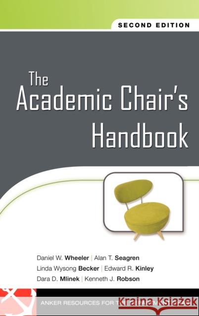 The Academic Chair s Handbook 2e Seagren, Alan T. 9780470197653 Jossey-Bass
