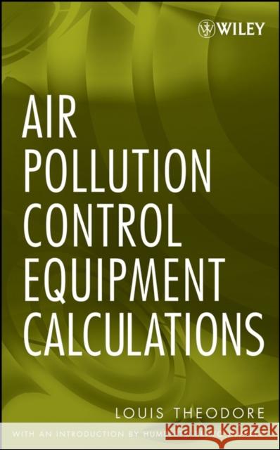 Air Pollution Control Equipment Calculations Louis Theodore 9780470209677
