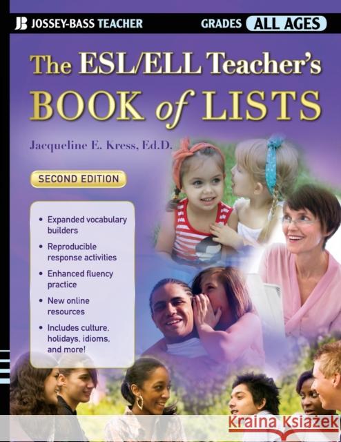 The Esl/Ell Teacher's Book of Lists Kress, Jacqueline E. 9780470222676 0