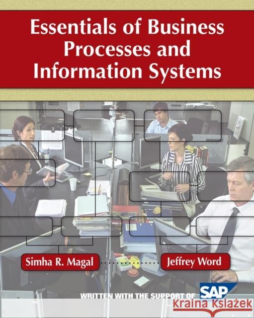 Essentials of Business Processes and Information Systems Simha R Magal 9780470230596