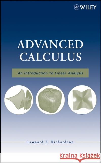 Advanced Calculus: An Introduction to Linear Analysis Richardson, Leonard F. 9780470232880