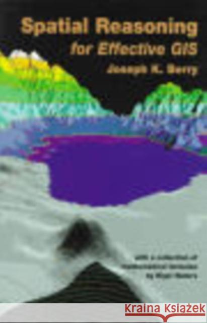 Spatial Reasoning for Effective GIS Joseph K. Berry 9780470236338