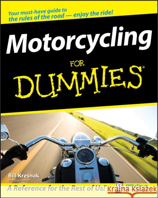 Motorcycling For Dummies Bill Kresnak 9780470245873 0