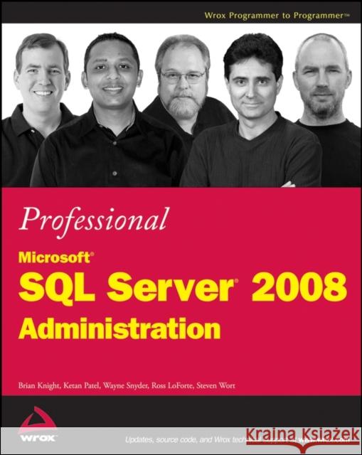 Professional Microsoft SQL Server 2008 Administration Brian Knight Ketan Patel Wayne Snyder 9780470247969 Wrox Press