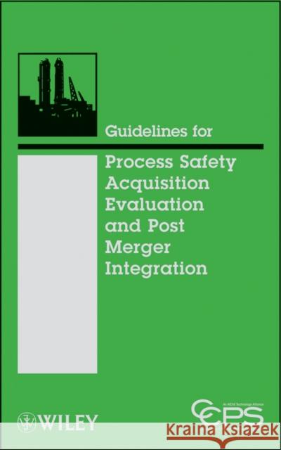 Guidelines Acquisition Evaluat Center for Chemical Process Safety (CCPS 9780470251485 John Wiley & Sons