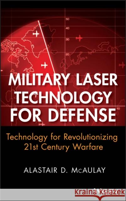 Military Laser Technology McAulay, Alastair D. 9780470255605 Wiley-Interscience