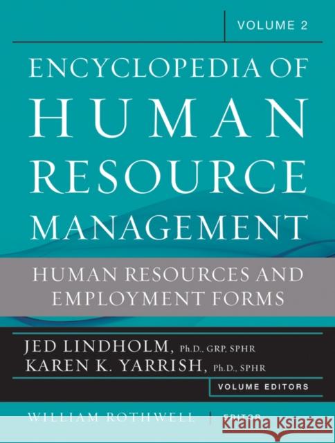 The Encyclopedia of Human Resource Management, Volume 2 : HR Forms and Job Aids William J. Rothwell William J. Rothwell 9780470257722 Pfeiffer & Company