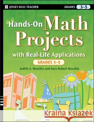 Hands-On Math, Grades 3-5 Judith A. Muschla Gary Robert Muschla 9780470261989 Jossey-Bass