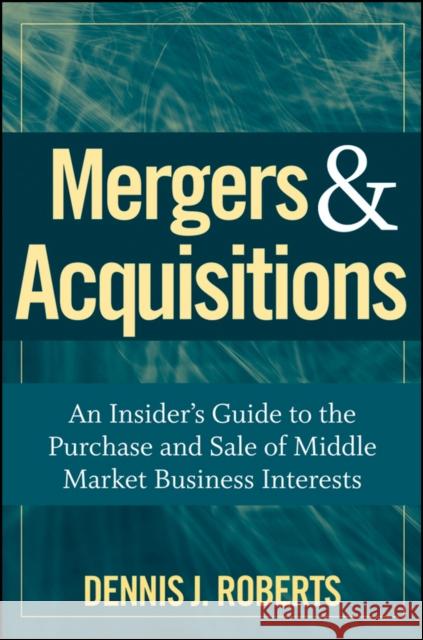 Mergers Acquisitions Roberts, Dennis J. 9780470262108