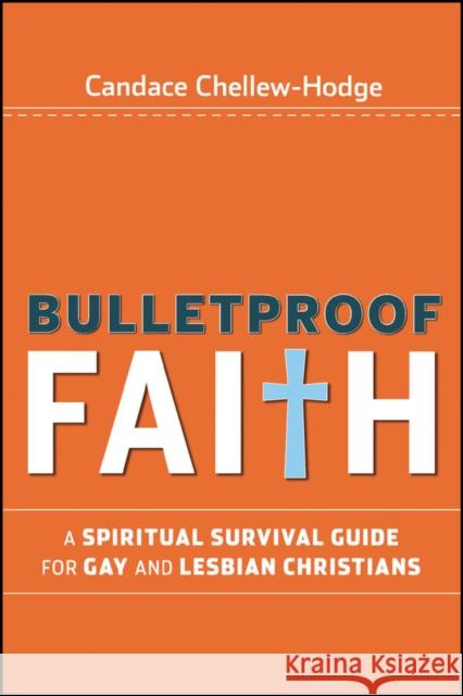 Bulletproof Faith Chellew-Hodge, Candace 9780470279281 Jossey-Bass