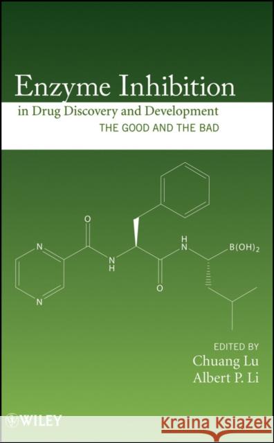 Enzyme Inhibition in Drug Discovery and Development Lu, Chuang 9780470281741