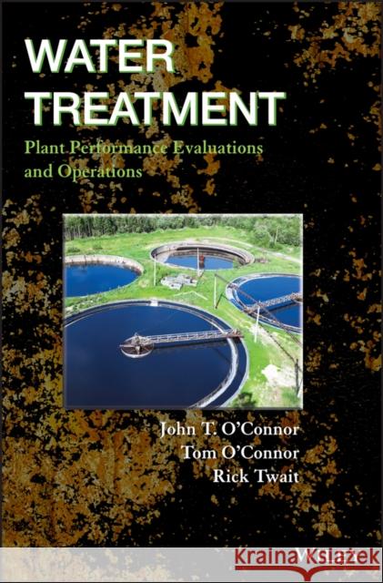 Water Treatment Plant O'Connor, John T. 9780470288610 John Wiley & Sons