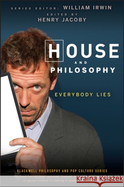 House and Philosophy Irwin, William 9780470316603 JOHN WILEY & SONS INC