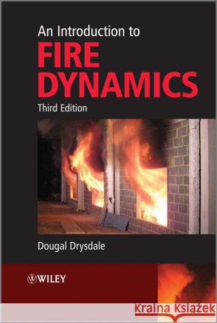 An Introduction to Fire Dynamics Dougal Drysdale   9780470319031 John Wiley & Sons Inc