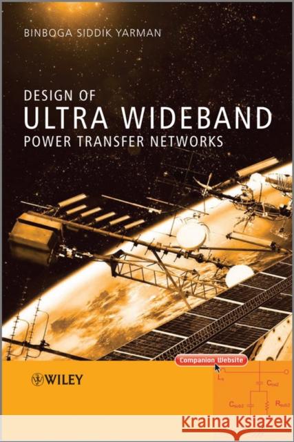 Design of Ultra Wideband Power Transfer Networks Binboga Siddik Yarman 9780470319895 John Wiley & Sons