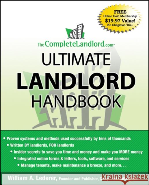 The Completelandlord.com Ultimate Landlord Handbook Lederer, William A. 9780470323151