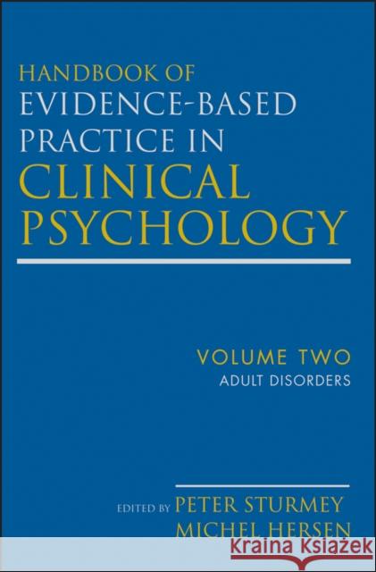 Handbook of Evidence-Based Practice in Clinical Psychology, Adult Disorders Hersen, Michel 9780470335468 