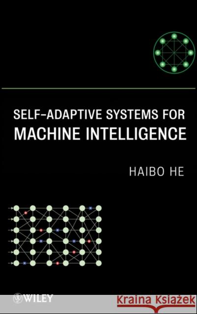 Machine Intelligence He, Haibo 9780470343968 Wiley-Interscience