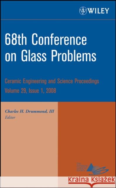 68th Conference on Glass Problems, Volume 29, Issue 1 Drummond, Charles H. 9780470344910 John Wiley & Sons