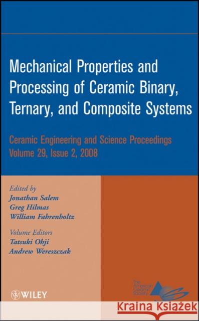 Mechanical Properties and Performance of Engineering Ceramics and Composites IV, Volume 29, Issue 2 Salem, Jonathan 9780470344927 John Wiley & Sons