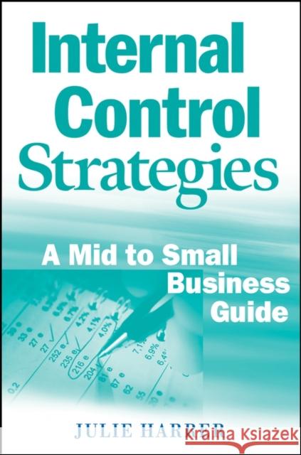 Internal Control Strategies Harrer, Julie 9780470376195 John Wiley & Sons