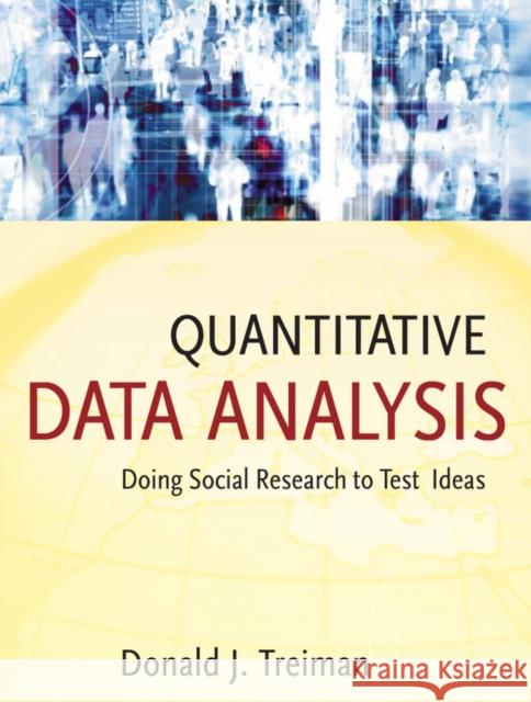 Quantitative Data Analysis: Doing Social Research to Test Ideas Treiman, Donald J. 9780470380031