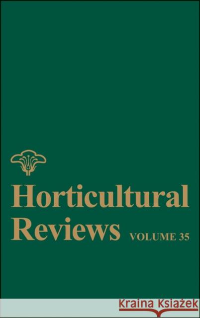 Horticultural Reviews, Volume 35 Janick, Jules 9780470386422 Wiley-Blackwell