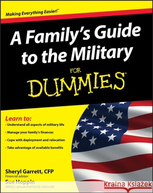 A Family's Guide to the Military for Dummies Garrett, Sheryl 9780470386972