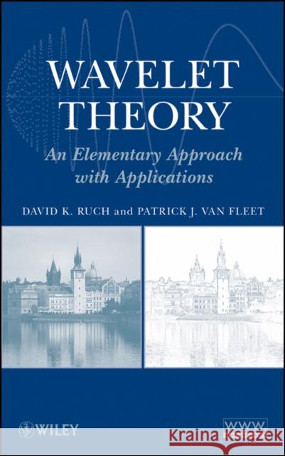 Wavelet Theory Van Fleet, Patrick J. 9780470388402 Wiley-Interscience