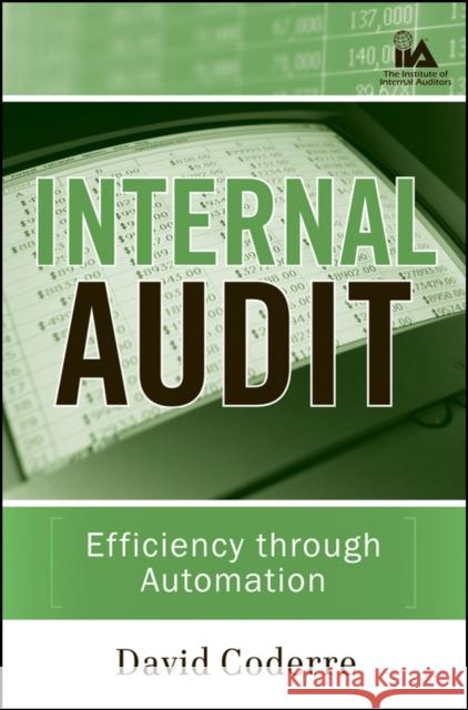Internal Audit: Efficiency Through Automation Coderre, David 9780470392423 JOHN WILEY AND SONS LTD