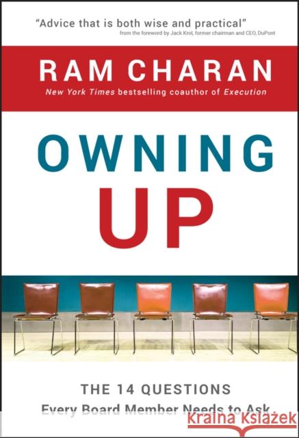 Owning Up: The 14 Questions Every Board Member Needs to Ask Charan, Ram 9780470397671 Jossey-Bass