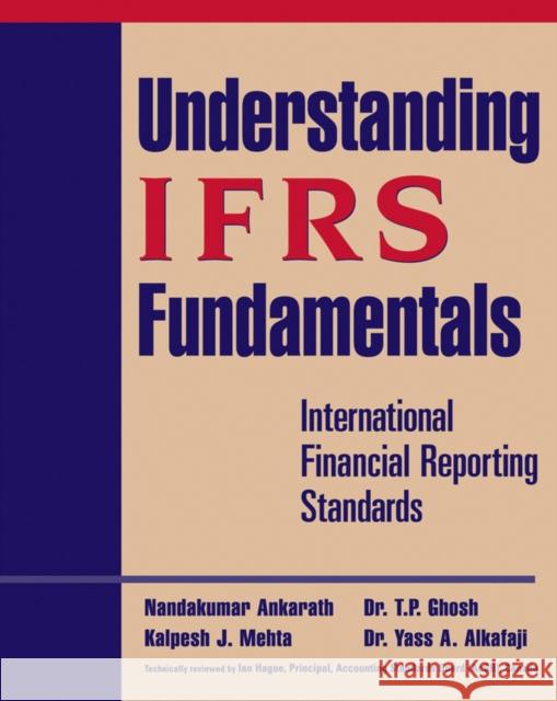 Understanding IFRS Fundamentals : International Financial Reporting Standards Abbas Ali Mirza 9780470399149 John Wiley & Sons