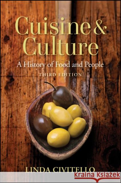 Cuisine and Culture: A History of Food and People Civitello, Linda 9780470403716 0