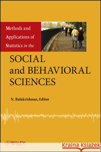 Methods and Applications of Statistics in the Social and Behavioral Sciences N. Balakrishnan 9780470405079 John Wiley & Sons