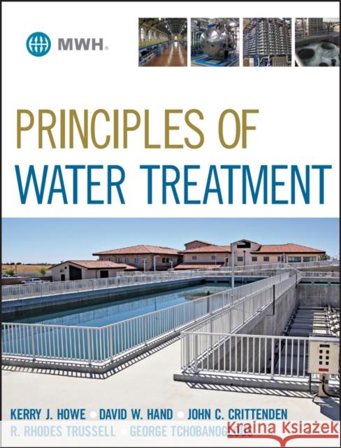 Principles of Water Treatment Mwh                                      John C. Crittenden R. Rhodes Trussell 9780470405383