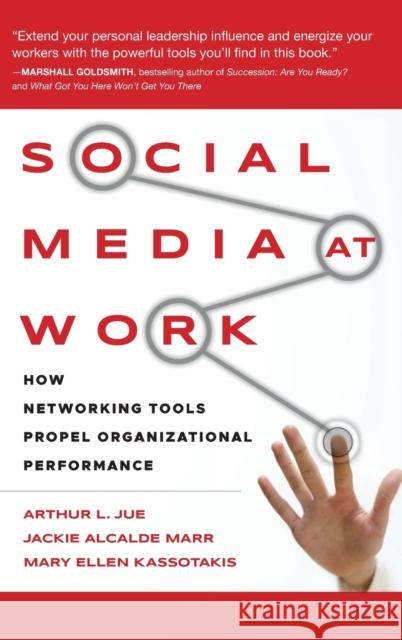 Social Media at Work Jue, Arthur L. 9780470405437 Jossey-Bass