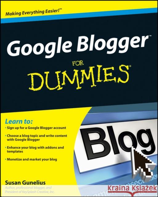 Google Blogger for Dummies Gunelius, Susan 9780470407424 0