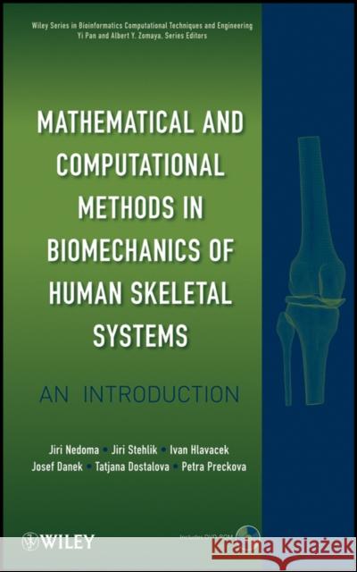 mathematical and computational methods in biomechanics of human skeletal systems: an introduction  Nedoma, Jirí 9780470408247 Wiley-Interscience