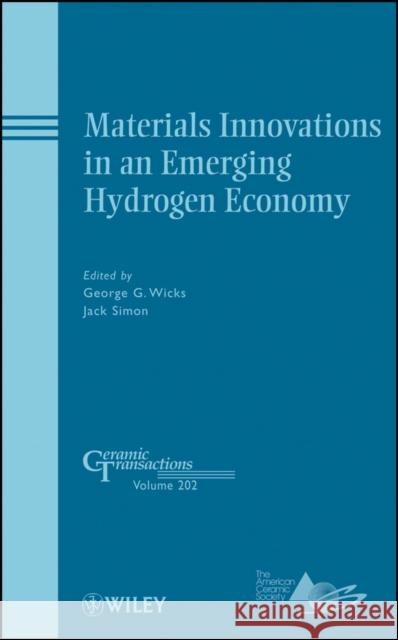 Materials Innovations in an Emerging Hydrogen Economy G. Wicks 9780470408360 John Wiley & Sons