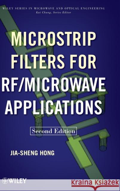 Microstrip Filters for RF / Microwave Applications Jia–Sheng Hong   9780470408773