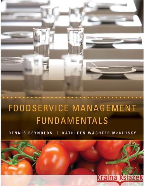 Foodservice Management Fundamentals Dennis Reynolds   9780470409060