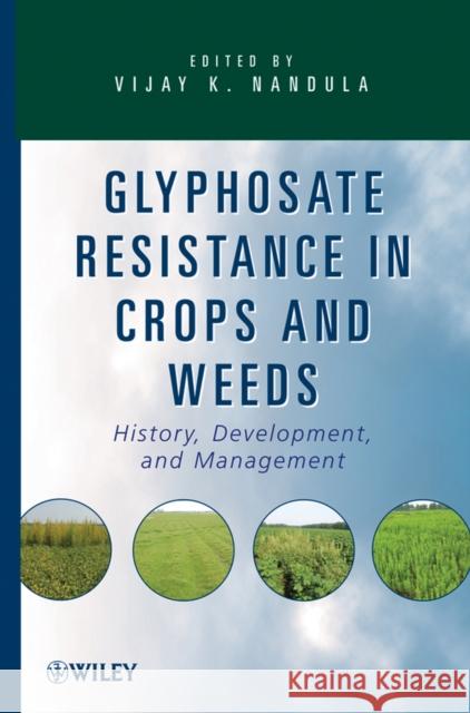 Glyphosate Resistance Nandula, Vijay K. 9780470410318 John Wiley & Sons