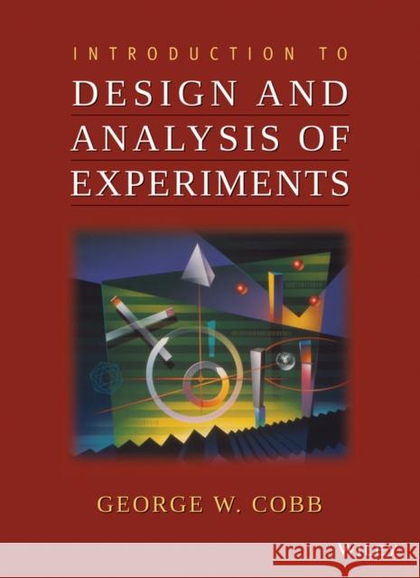 Introduction to Design and Analysis of Experiments George W Cobb 9780470412169 0